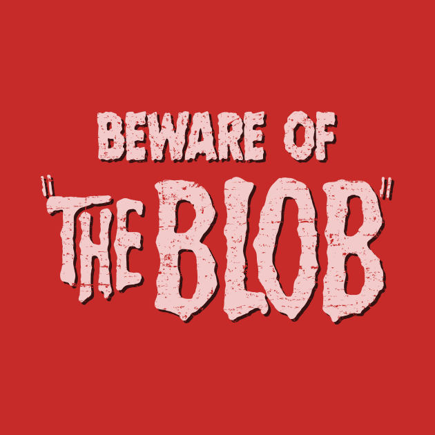 The Blob (1958) by GraphicGibbon