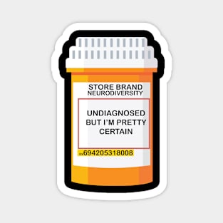 undiagnosed but i am pretty certain Magnet