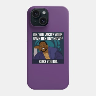 Write Your Destiny Meme Who Remains Phone Case