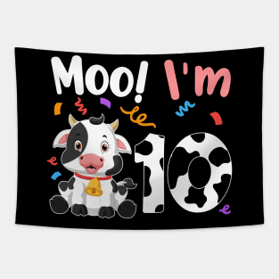 Moo I'm 10 10th Birthday Funny Cute Cow Sounds Toddler Tapestry