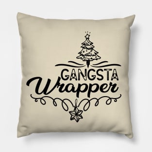 Christmas Hilarious Jokes Gift - Gangsta Wrapper - Xmas Funny Pillow