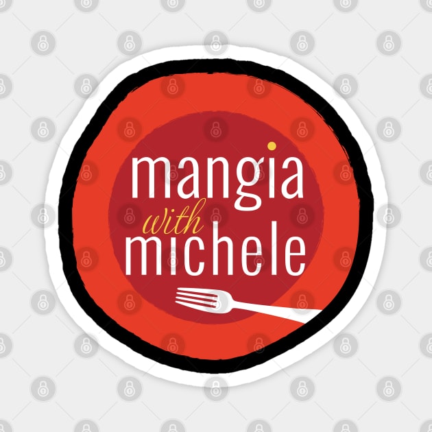 Mangia With Michele round logo Magnet by Mangia With Michele