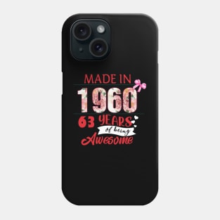 Flower Made In 1960 63 Years Of Being Awesome Phone Case