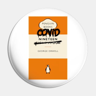 Covid Nineteen A novel by George Orwell Pin