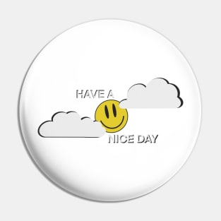 Have a Nice Day Smiley Face Sun Pin