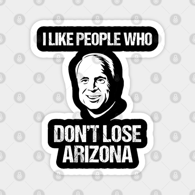 I Like People Who Don't Lose Arizona Magnet by jplanet