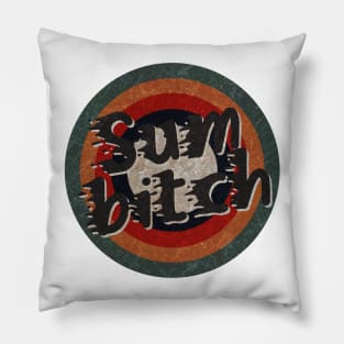 Retro Color Typography Faded StyleSum bitch Pillow