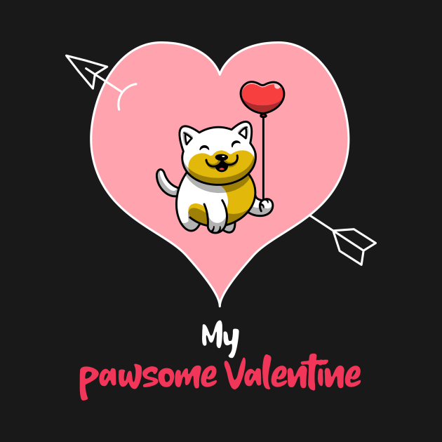 My Pawsome Doggie Valentine by MCAL Tees