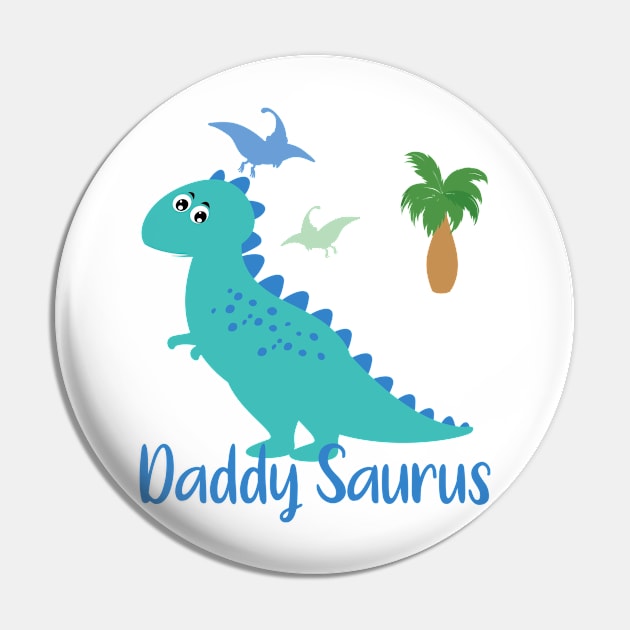 Daddy Saurus Father - Father's Day - Dad Life Pin by IstoriaDesign