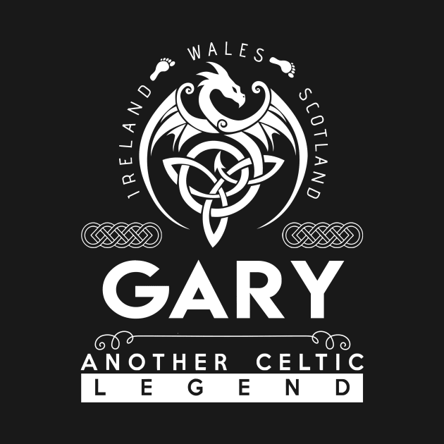 Gary Name T Shirt - Another Celtic Legend Gary Dragon Gift Item by harpermargy8920