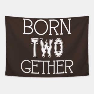 Born Two Gether Twin Design Tapestry