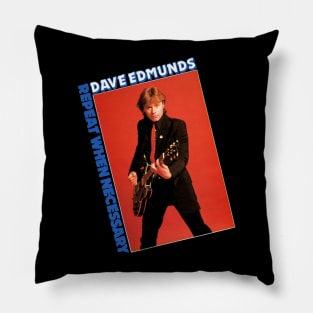 Dave Edmunds Repeat When Necessary Pillow