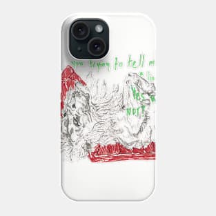 so your a lion Phone Case