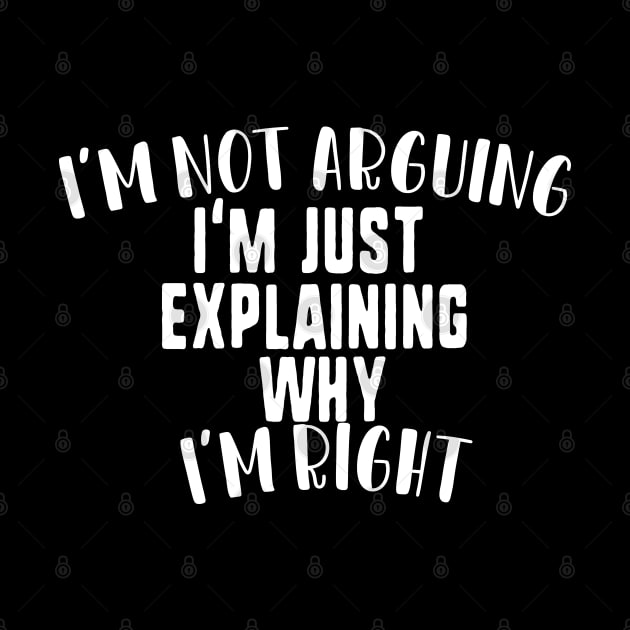 I'm not arguing I'm just explaining why I'm right by uniqueversion