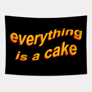 Everything is a cake Tapestry