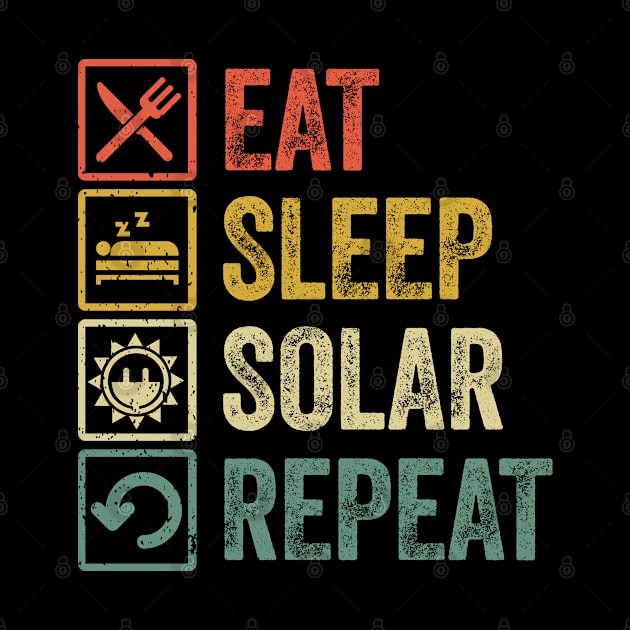 Funny eat sleep solar repeat retro vintage by Lyume