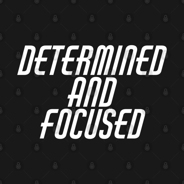 Determined And Focused by Texevod