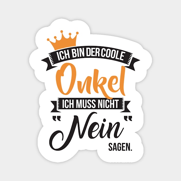 Ich bin der coole onkel Magnet by nektarinchen