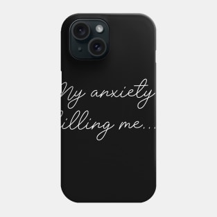 Britney Anxiety tee Phone Case