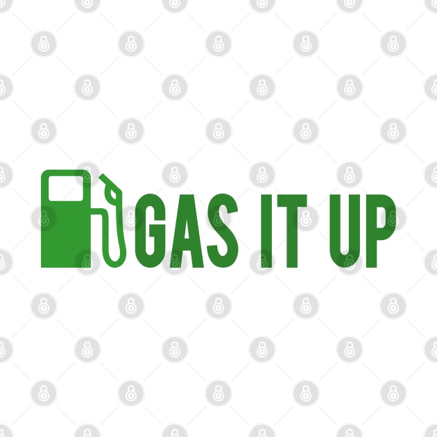 GAS IT UP by coldink