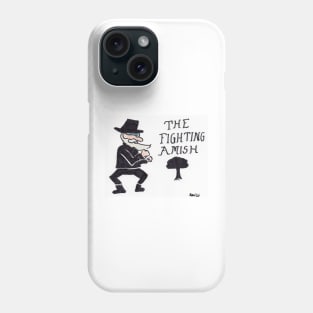 The Fighting Almish Phone Case