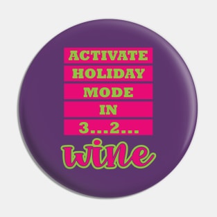 Activate Holiday Mode in 3 2 Wine Pin