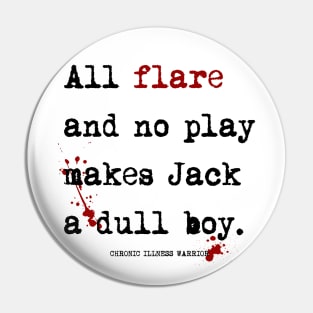 "All flare and no play..." Pin