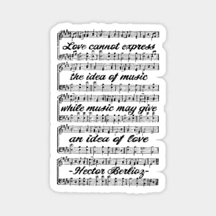 Hector Berlioz quote Magnet