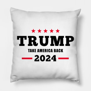 Donald Trump 2024 Take America Back Election - The Return Pillow