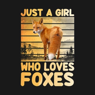 Just A Girl Who Loves Foxes - Cute Funny Fox Lover T-Shirt