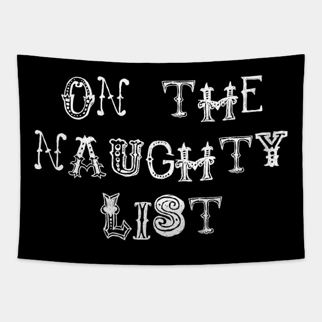 On The Naughty List Tapestry by swagmaven