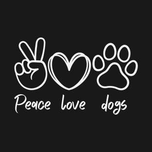 Peace love dogs. Dog lovers T-Shirt