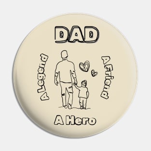 Dad, Legend, Friend, Hero, Fathers Day, Pin