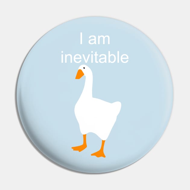 Inevitable Untitled Goose Pin by DahlisCrafter