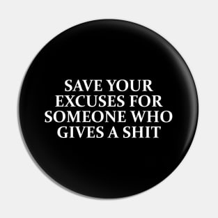 SAVE YOUR EXCUSES Pin