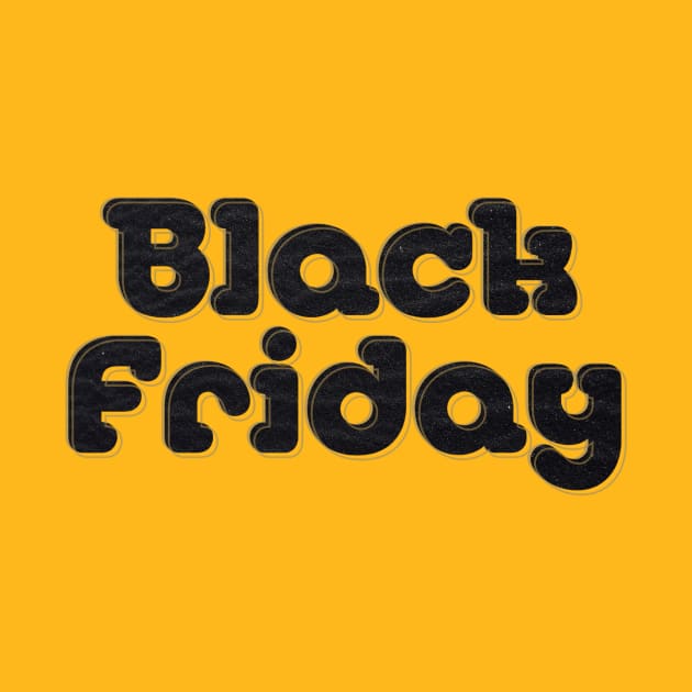Black Friday by afternoontees