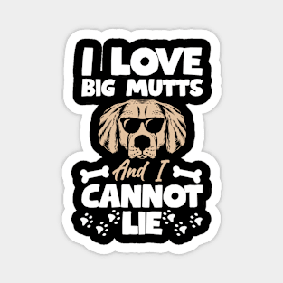 I Love Big Mutts And I Cannot Lie T shirt For Women Magnet