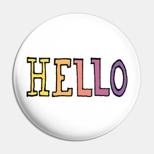 Hello, Hi, Hey Pin