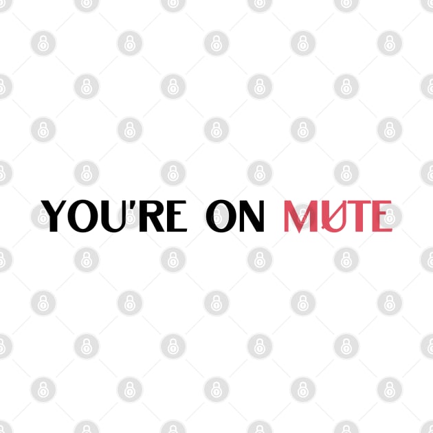 you are on mute quote by NickDsigns