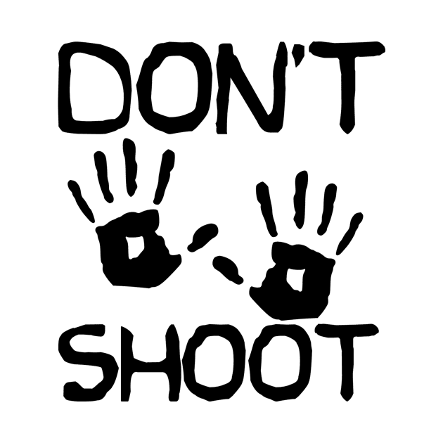 "Don't Shoot" Handprints Quote by AustralianMate