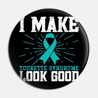 Tourette Syndrome Warrior I Make Tourette Syndrome Look Good Pin