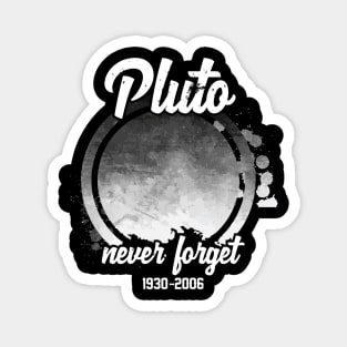 Pluto Never Forget Magnet