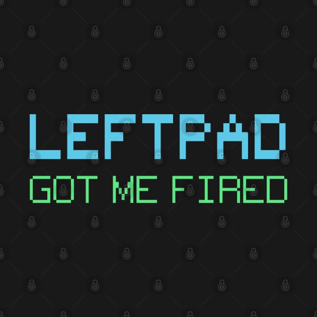 LeftPad by Danielle