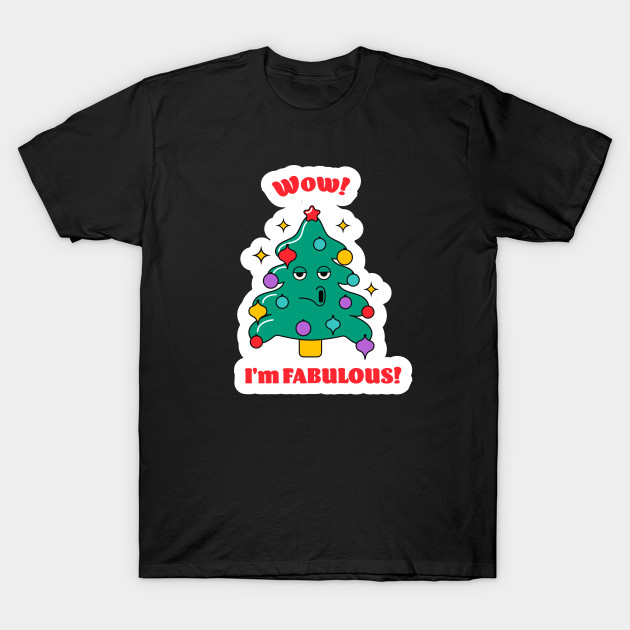 Disover Fabulous Christmas Tree - Christmas Tree Funny - T-Shirt