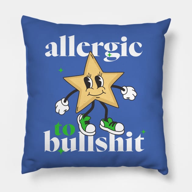 Allergic to bullshit Pillow by BodinStreet