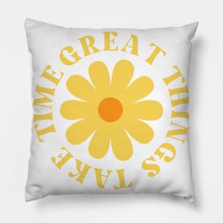 Great Things Take Time. Retro Vintage Motivational and Inspirational Saying. Yellow Pillow