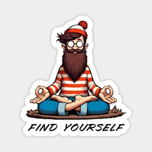 Find Yourself - Funny Meditation / Yoga Design Magnet