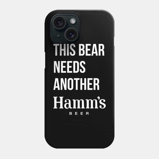 THIS BEAR NEEDS ANOTHER HAMM'S (beer) - no color Phone Case by Eugene and Jonnie Tee's