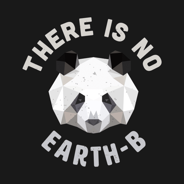 There is No Earth B I Planet-B Nature Panda Lover by holger.brandt