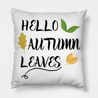 Hello autumn - fall autumn - Goodbye summer Pillow